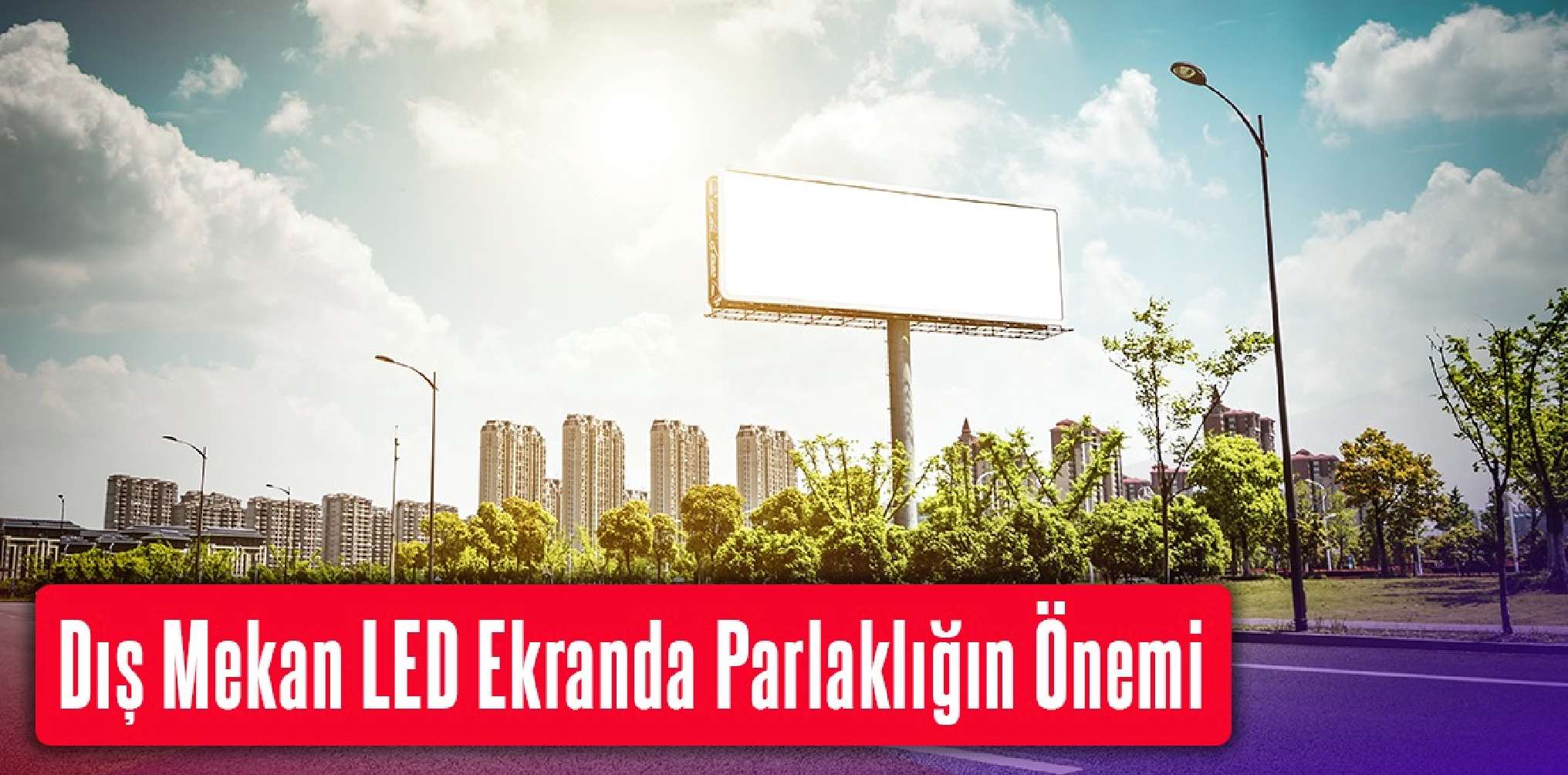 Die Bedeutung der Helligkeit bei LED-Außendisplays