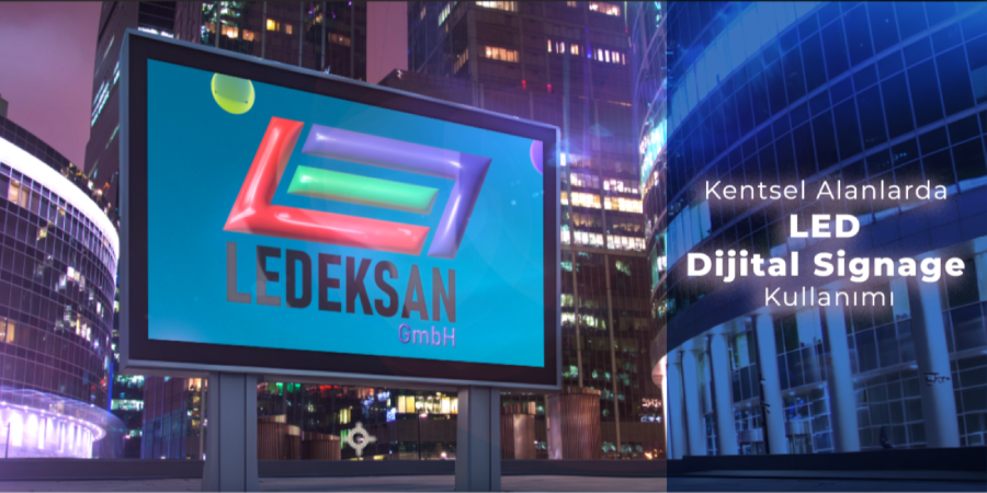 Kentsel Alanlarda LED Digital Signage Kullanımı